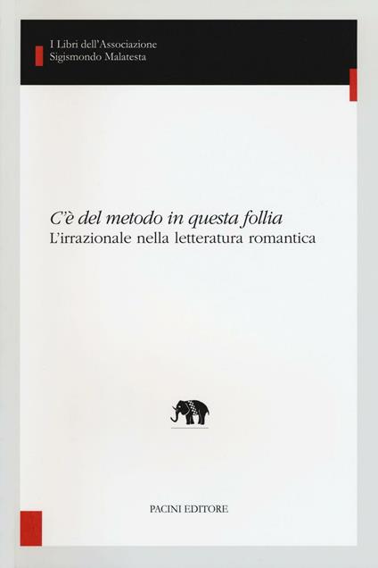C'è del metodo in questa follia. L'irrazionale nella letteratura romantica - copertina