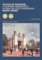 Né pazzi né sognatori. Il pacifismo democratico italiano tra Otto e Novecento