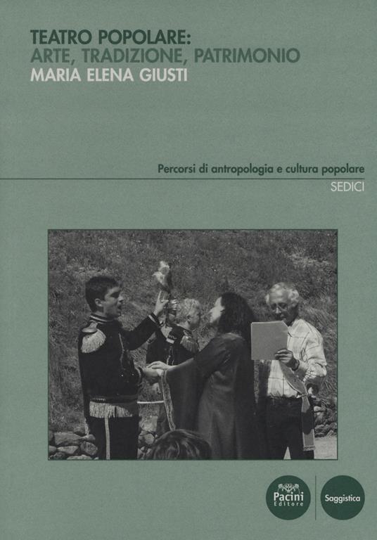 Teatro popolare: arte, tradizione, patrimonio - Maria Elena Giusti - copertina