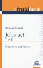 Jobs act I e II. Prospettive applicative