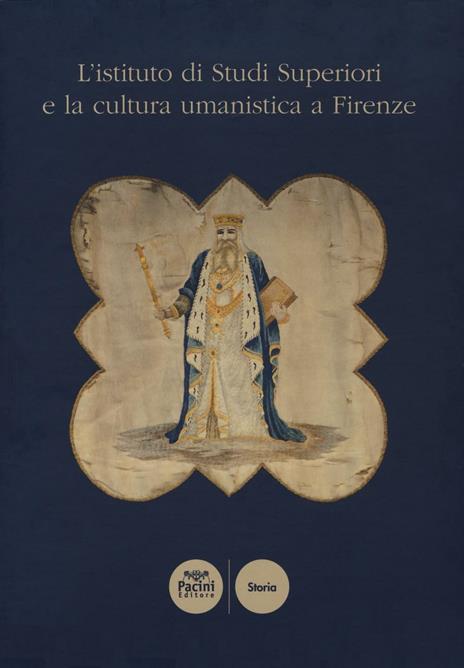 L'istituto di Studi Superiori e la cultura umanistica a Firenze - copertina