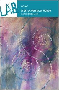 Il sé, la poesia e il mondo - copertina