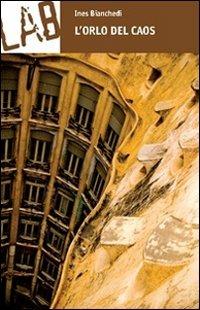L'orlo del caos - Ines Bianchedi - copertina