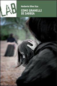 Come granelli di sabbia - Norberto Silva Itza - copertina