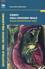 Feriti dall'oscuro male. Brancati, Morselli, Bassani, Testori