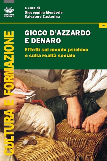 Gioco d'azzardo e denaro. Effetti sul mondo psichico e sulla realtà sociale - copertina