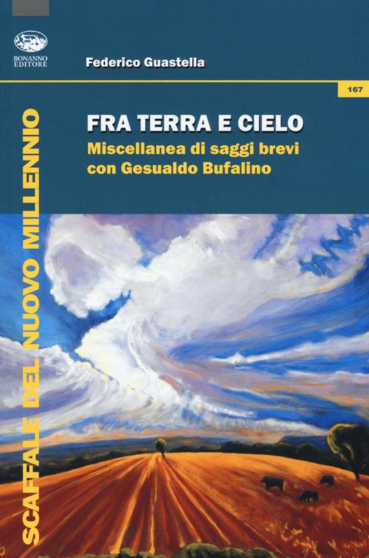Fra terra e cielo. Miscellanea di saggi brevi con Gesualdo Bufalino - Federico Guastella - copertina