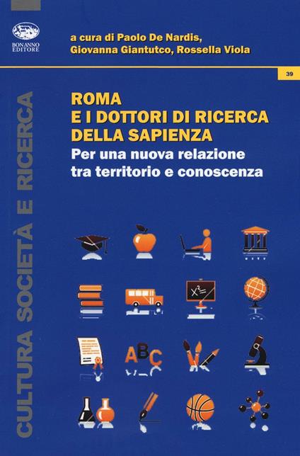 Roma e i dottori di ricerca della Sapienza. Per una nuova relazione tra territorio e conoscenza  - copertina
