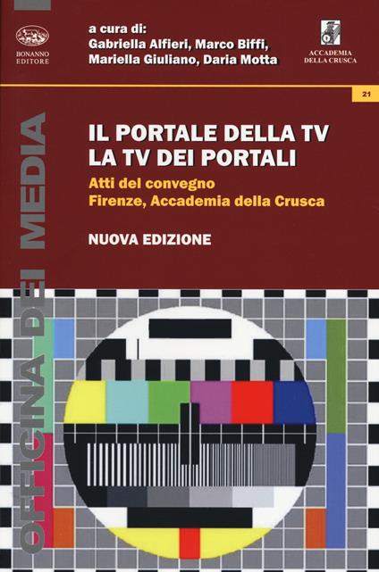 Il portale della TV, la TV dei portali. Atti del Convegno (Firenze, 8 marzo 2013) - copertina