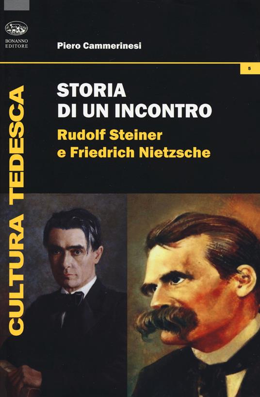 Storia di un incontro. Rudolf Steiner e Friedrich Nietzsche - Piero Cammerinesi - copertina