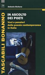 In ascolto dei poeti. Voci e pensieri della poesia contemporanea in Italia