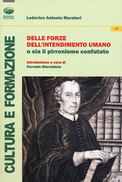Delle forze dell'intendimento umano o sia il pirronismo confutato - Lodovico Antonio Muratori - copertina