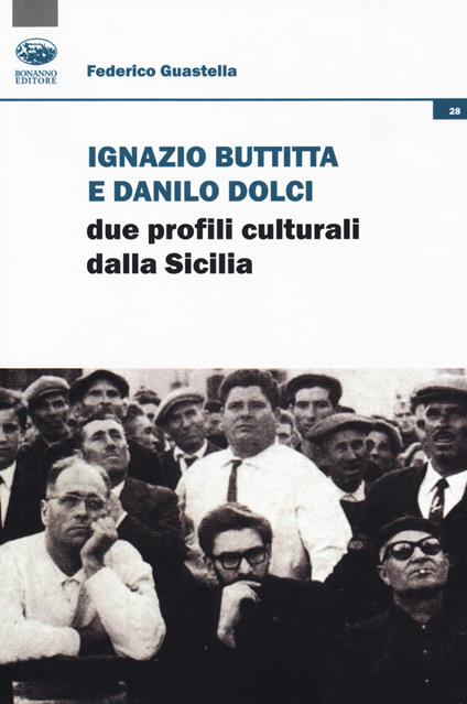 Ignazio Buttitta e Danilo Dolci. Due profili culturali della Sicilia - Federico Guastella - copertina