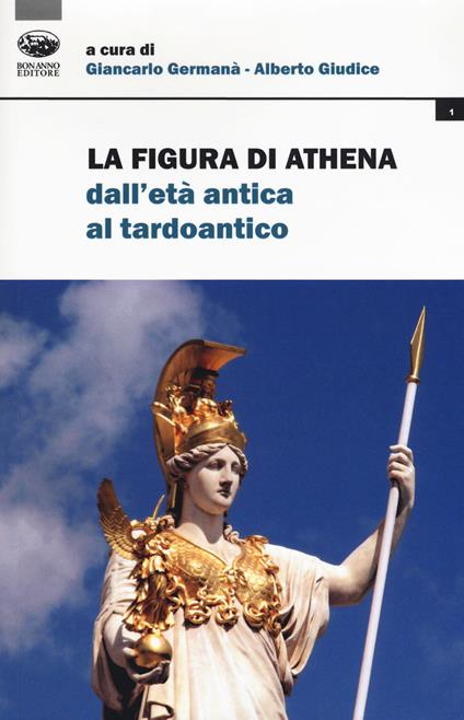 La figura di Athena dall'età antica al tardoantico - copertina