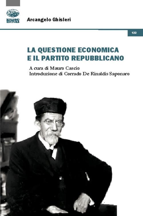 La questione economica e il Partito Repubblicano - Arcangelo Ghisleri - copertina