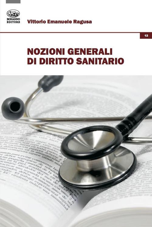 Nozioni generali di diritto sanitario - Vittorio Emanuele Ragusa - copertina