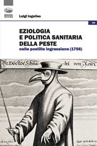Libro Eziologia e politica sanitaria della peste nelle postille ingrassiane (1756) Luigi Ingaliso