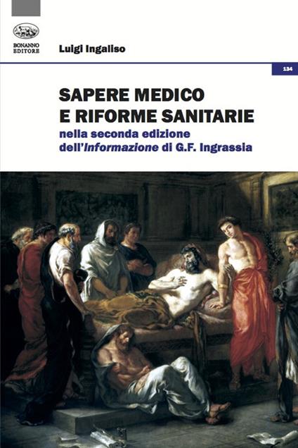 Sapere medico e riforme sanitarie nella seconda edizione dell'Informazione di G. F. Ingrassia - Luigi Ingaliso - copertina
