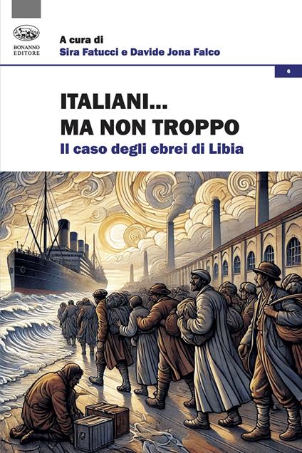 Italiani... Ma non troppo. Il caso degli ebrei di Libia - copertina