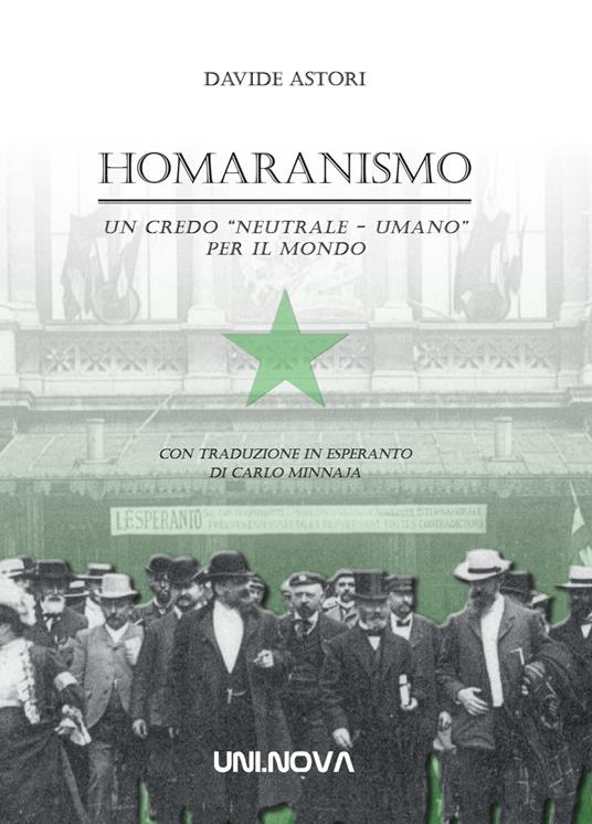 Homaranismo. Un credo «neutrale-umanio» per il mondo. Ediz. italiana e esperanto - Davide Astori - copertina