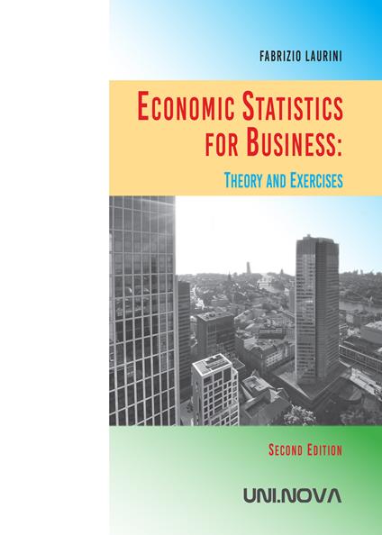 Economic statistics for business: theory and exercises - Fabrizio Laurini - copertina