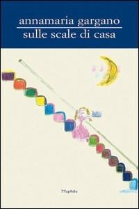 Sulle scale di casa - Anna M. Gargano - copertina