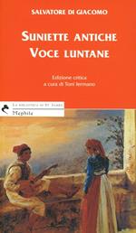 Suniette antiche, voce luntane