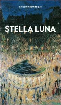 Stella luna - Giacomo Battipaglia - copertina