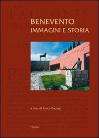 Benevento. Immagini e storia. Ediz. illustrata - copertina