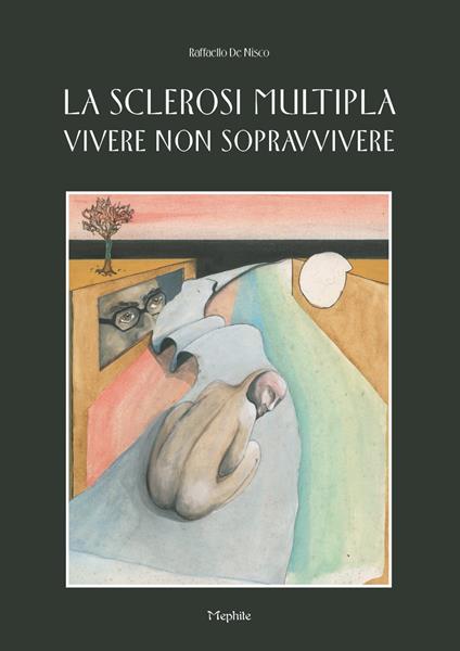 La sclerosi multipla. Vivere non sopravvivere - Raffaello De Nisco - copertina