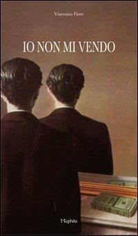 Io non mi vendo - Vincenzo Fiore - copertina