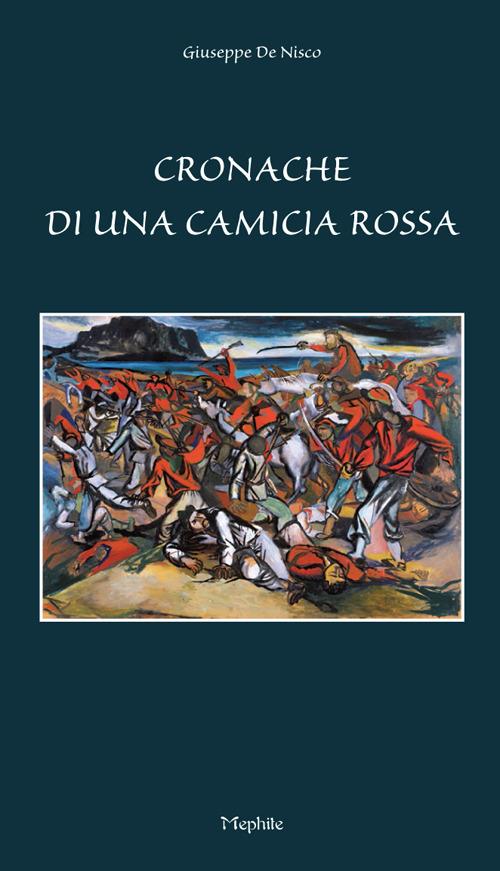 Cronache di una camicia rossa - Giuseppe De Nisco - copertina