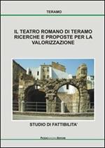 Il teatro romano di Teramo. Ricerche e proposte per la valorizzazione