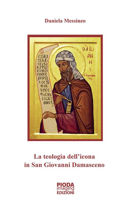 La teologia dell'icona in San Giovanni Damasceno - Daniela Messineo - copertina