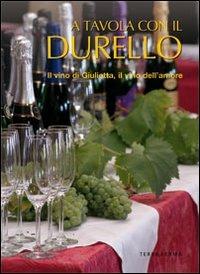 A tavola con il Durello. Il vino di Giulietta, il vino dell'amore - Francesco Soletti - copertina