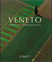 Veneto. Le stagioni di una civiltà dal paesaggio alla tavola - copertina