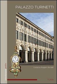 Palazzo Turinetti. Ediz. inglese - Costanza Roggero Bardelli - copertina