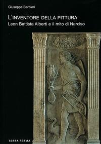 L' inventore della pittura. Leon Battista Alberti e il mito di Narciso - Giuseppe Barbieri - ebook