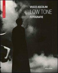 Vasco Ascolini. Low tone fotografie. Ediz. italiana e inglese - copertina