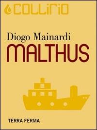Malthus - Diogo Mainardi - ebook