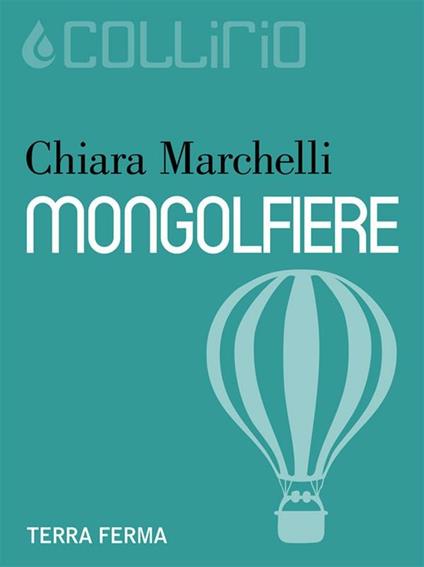 Mongolfiere - Chiara Marchelli - ebook