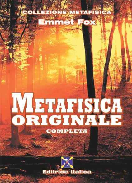 Metafisica originale completa - Emmet Fox - copertina
