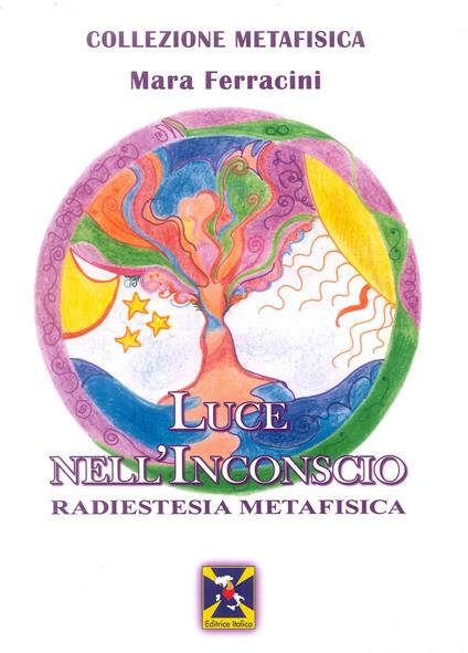 Luce nell'inconscio - Mara Ferracini - copertina