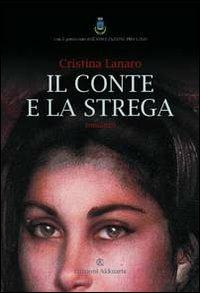 Il conte e la strega - Cristina Lanaro - copertina