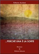 ... Perché una è la sorte