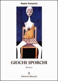 Giochi sporchi - Paolo Tortorici - ebook