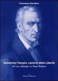 Domenico Tempio, cantore della libertà. Con una antologia di poesie siciliane - Francesco Giordano - ebook