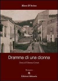 Dramma di una donna. Storia di Filomena Cerrato - Klem D'Avino - copertina