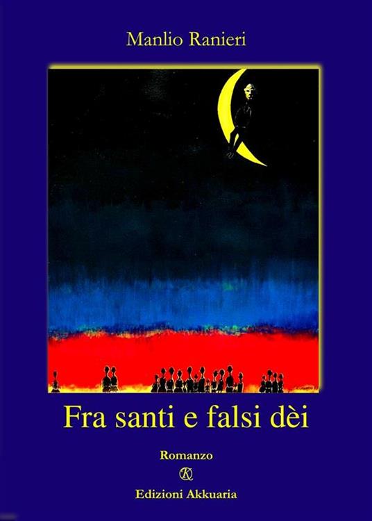 Fra santi e falsi dèi - Manlio Ranieri - ebook