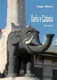 Ilaria e Catania - Pippo Nasca - ebook
